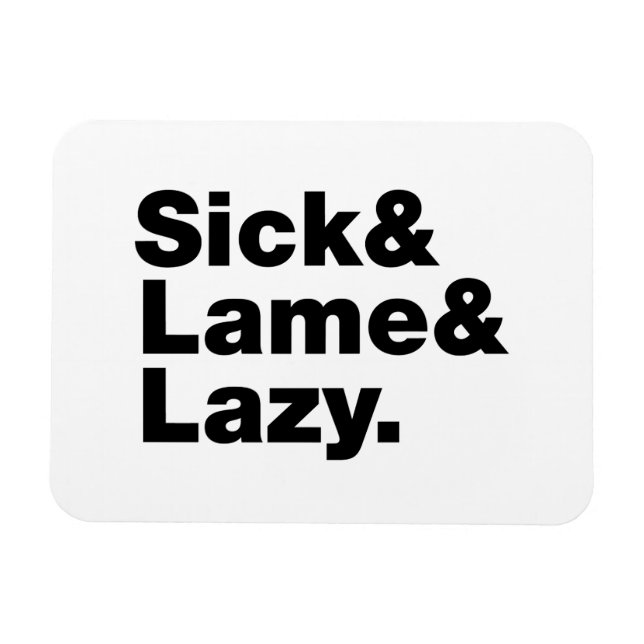 Sjuk och lam & Lazy. Magnet (Horisontell)
