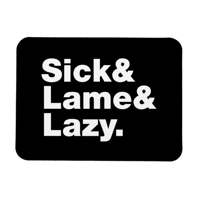 Sjuk och lam & Lazy. Magnet (Horisontell)
