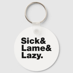 Sjuk och lam & Lazy. Nyckelring