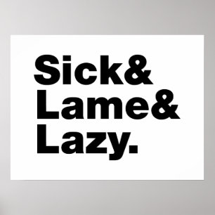 Sjuk och lam & Lazy. Poster