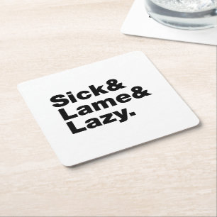 Sjuk och lam & Lazy. Underlägg Papper Kvadrat