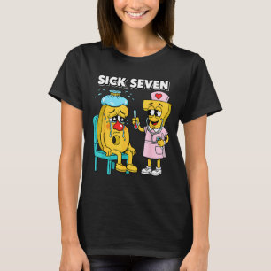 Sjuk Sju Meme Sex Sju Sjuk 7 Rolig Sjuksköterska K T Shirt