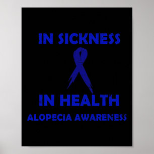 Sjukdom i hälsa - Stöd till Alopecias medvetenhet Poster