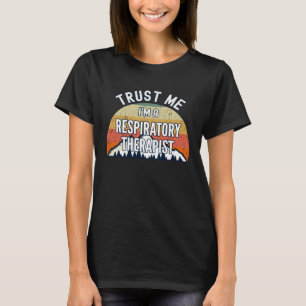 Sjukgymnast för andning Lita på mig jag är en and T Shirt