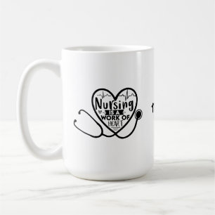 Sjuksköterska är ett hjärtarbete   Funny Nurse Kaffemugg