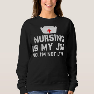 Sjuksköterska är min jobbsjuksköterska som Ljuger T Shirt