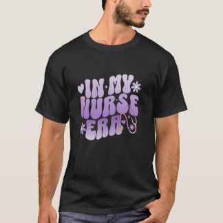 Sjuksköterska dag I min sjuksköterska era groovy S T Shirt