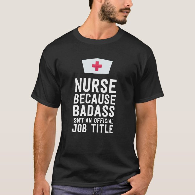 Sjuksköterska, därför att badass inte är en tee shirt (Framsida)