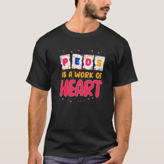 Sjuksköterska för barn PEDIATRIK Är Ett Hjärtarbet T Shirt