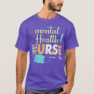 Sjuksköterska för psykisk hälsa, sjuksköterskor Ve T Shirt