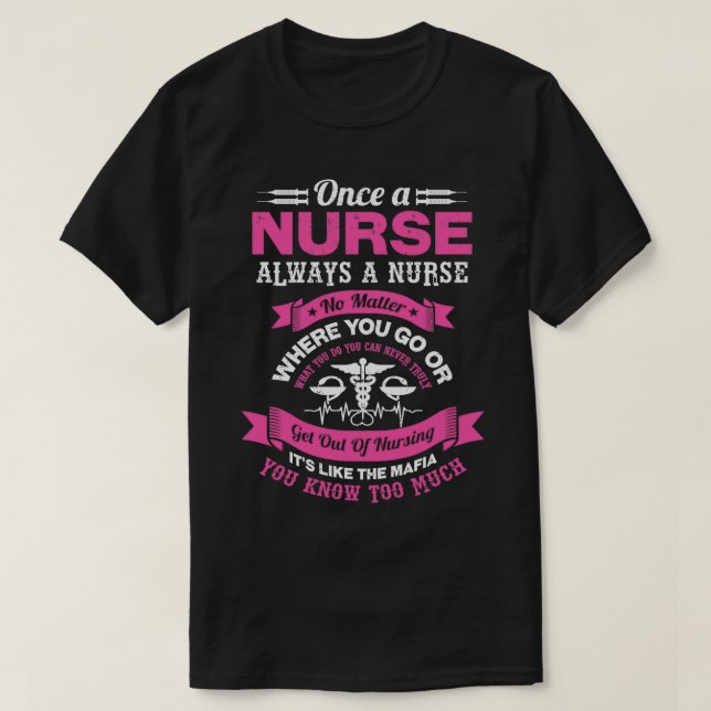 Sjuksköterska Gång A sjuksköterska alltid en sjuks T Shirt (Design framsida)