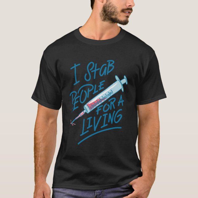 Sjuksköterska I Stab People for a Living Nål Nurse T Shirt (Framsida)