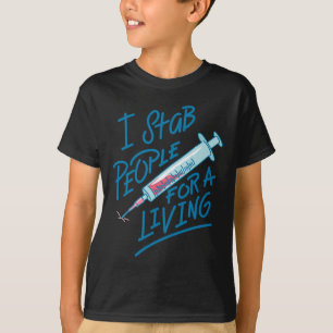 Sjuksköterska I Stab People for a Living Nål Nurse T Shirt