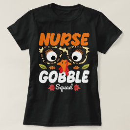 Sjuksköterska i Turkiet, gobble Squad Thanksgiving T Shirt