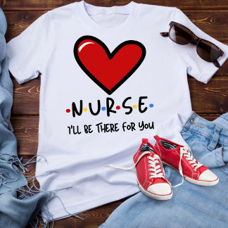 Sjuksköterska, jag är där för dig t shirt
