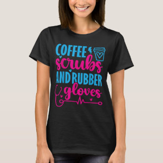 Sjuksköterska kaffe skrubbar gummihandskar rolig t shirt