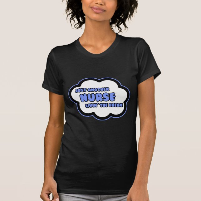 Sjuksköterska.. Livin'the Dream T-shirt (Framsida)