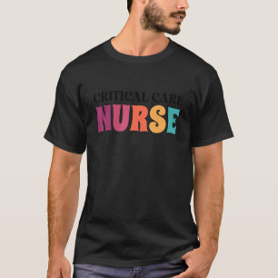 Sjuksköterska med kritisk vårdssjuksköterska, Rn I T Shirt