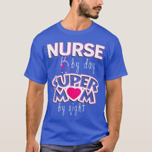 Sjuksköterska per dag Toppen Mamma efter nattliga T Shirt