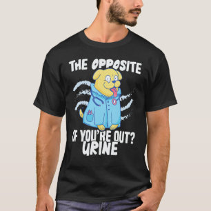Sjuksköterska Sjukhus Motsatsen till att du är uta T Shirt
