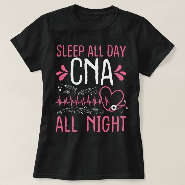 Sjuksköterska vid nattskift CNA sover hela dagen T Shirt (Design framsida)