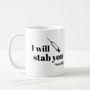 Sjuksköterskakaffemuggen ska jag stab dig kaffemugg