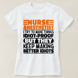 Sjuksköterskeanestetist jag försöker göra Sak till T Shirt