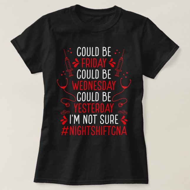 Sjuksköterskeassistenten vid nattskift för sjukskö t shirt (Design framsida)