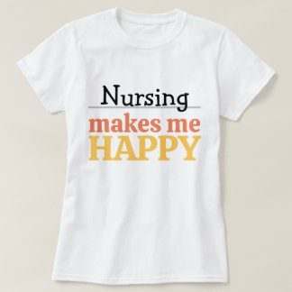 Sjuksköterskeyrket Gör Mig Glad T-shirt Modern Fär