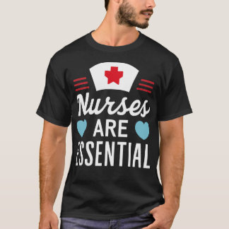 Sjuksköterskor är nödvändiga t shirt