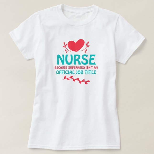 Sjuksköterskor är superhjältar T-Shirt (Design framsida)