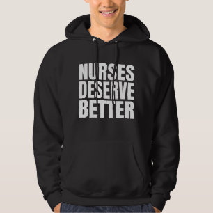 Sjuksköterskor förtjänar bättre hoodie