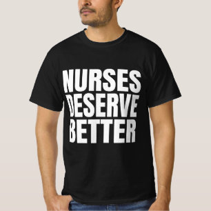 Sjuksköterskor förtjänar bättre t shirt