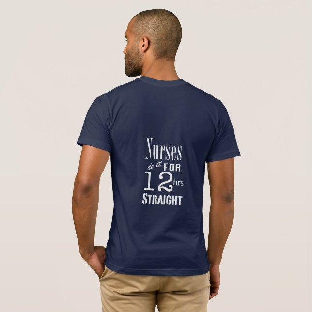 Sjuksköterskor gör det 12 raka timmar! - Vittext T-shirt (Hel baksida)
