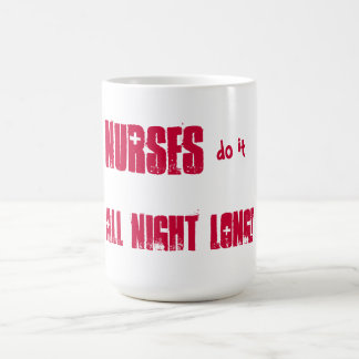 Sjuksköterskor gör det all natt long! kaffemugg