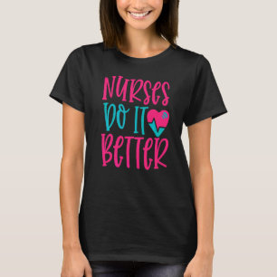 Sjuksköterskor Gör Det Bättre Arbeta Sjukhus Sjuks T Shirt