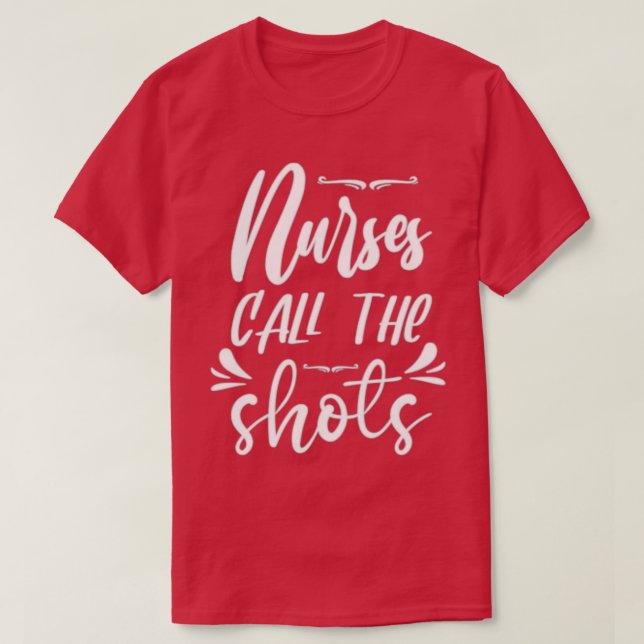 Sjuksköterskor kallar på Shots 5 T Shirt (Design framsida)