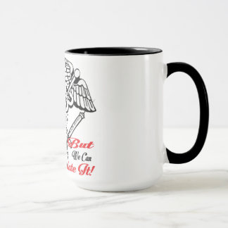 Sjuksköterskor kan inte fixa dumt…, Men vi kan Mugg