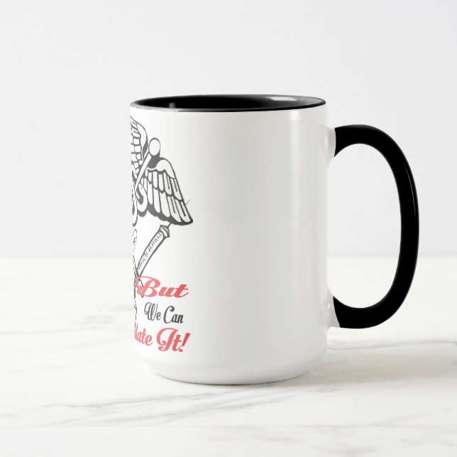 Sjuksköterskor kan inte fixa dumt…, Men vi kan Mugg (Höger)