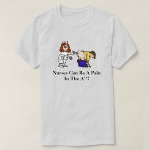 Sjuksköterskor kan vara en smärtsam T-Shirt