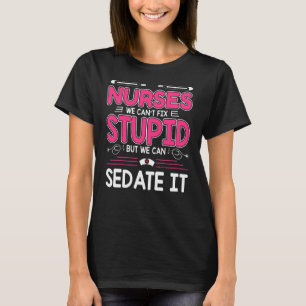 Sjuksköterskor som vi inte kan åtgärda, men vi t shirt