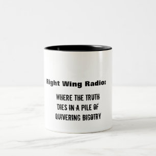 Sjukt av right wing radiosände? Två-Tonad mugg