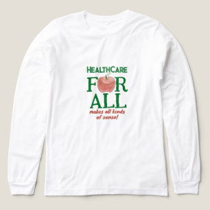 Sjukvård för alla är sunt förnuft t shirt