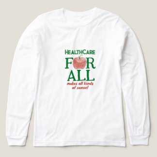Sjukvård för alla är sunt förnuft t shirt