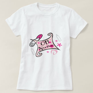 Sjukvård för OB-sjuksköterska (obstetrics) T-shirt