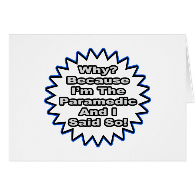 Sjukvårdare för att jag sa det. hälsningskort (Framsidan Horizontal)