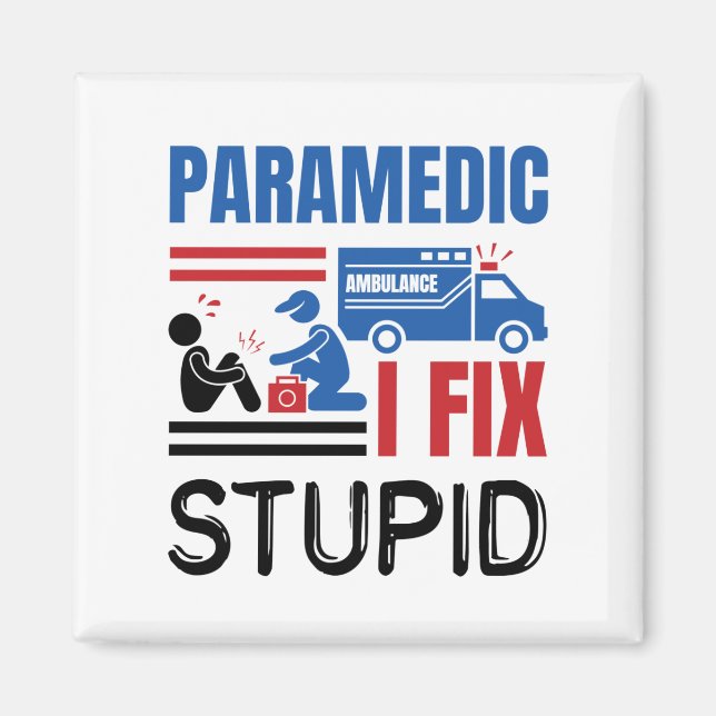 Sjukvårdare I Korrigera Stupid Funny EMT Magnet (Framsidan)