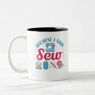 Sjung Älskare för att jag sa Sew Två-Tonad Mugg