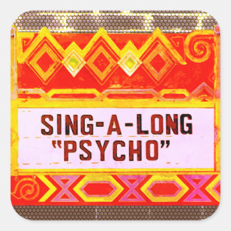 Sjunga-A-Long Psycho Movie Marquis - Färg Fyrkantigt Klistermärke