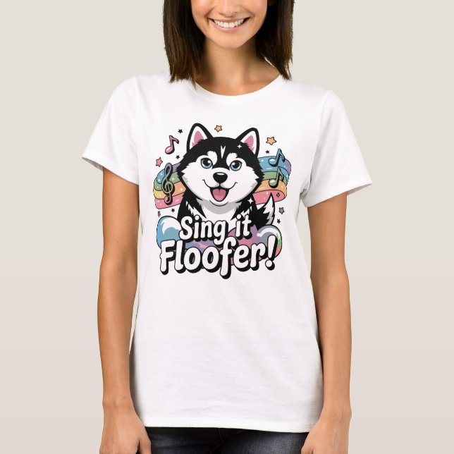Sjunga det, Floofer! - Kawaii Husky Howling T Shirt (Framsida)